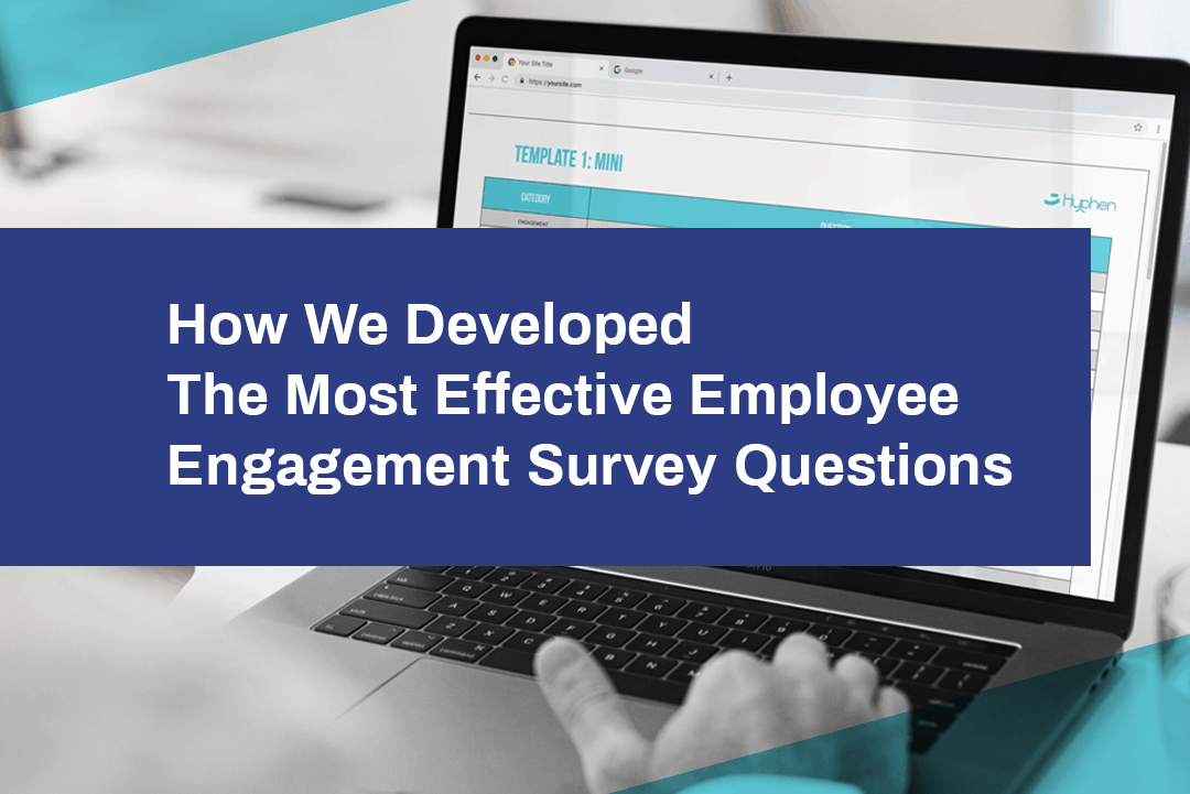 Hyphen_Blog_How-We-Developed-The-Most-Effective-Employee-Engagement-Survey-Questions employee engagement framework