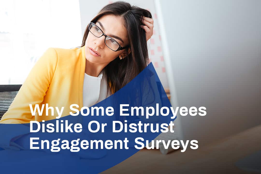 Hyphen_Blog_Why-Some-Employees-Dislike-Or-Distrust-Engagement-Surveys why employee engagement surveys matter